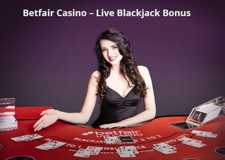 Betfair Provide the Best Live Blackjack Bonus