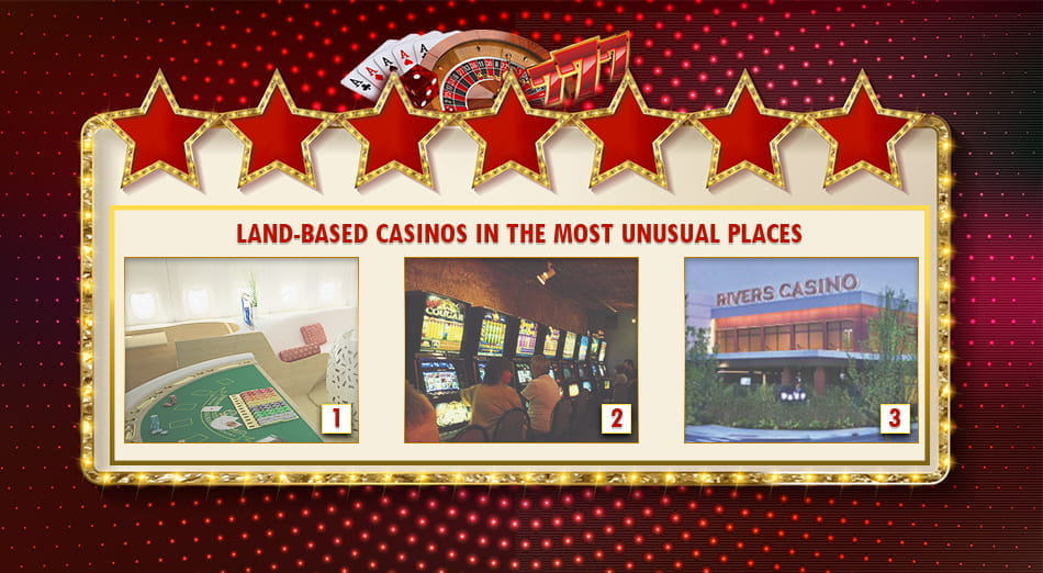 3 Land-Based Casinos in Unusual Places