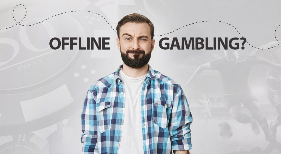 Is This the End of Offline Gambling?